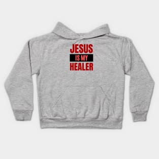 Jesus Is My Healer | Christian Typography Kids Hoodie